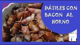 DÁTILES con BACON al HORNO [upl. by Balliol189]