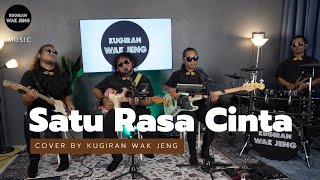 Satu Rasa Cinta  Cover by Kugiran Wak Jeng [upl. by Wetzell]