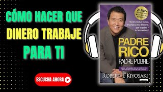 PADRE RICO PADRE POBRE de ROBERT KIYOSAKI  Resumen en Audiolibro [upl. by Acinej]