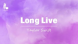 Taylor Swift  Long Live Taylors Version Lyrics [upl. by Kcirdlek214]