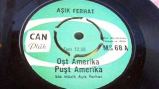 Aşık Ferhat  Hoşt Amerika Puşt Amerika 45lik plak [upl. by Aivin]