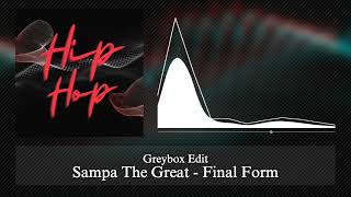 Sampa The Great  Final Form Greybox Edit  BEST MUSIC FOR FREESTYLER [upl. by Pappas]