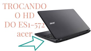 Como trocar o HD do Notebook Acer ES15723562 [upl. by Ylra]