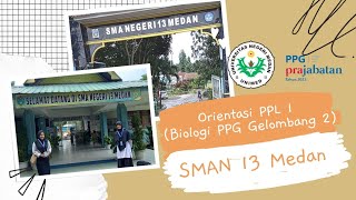 Orientasi PPL 1 PPG Prajabatan Biologi di SMAN 13 Medan [upl. by Torrey]