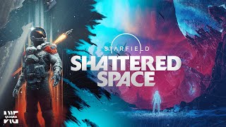 تجربة اضافة Starfield الجديد Shattered Space [upl. by Shipley]