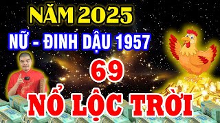 Tử Vi 2025 Tuổi Đinh Dậu 1957 Nữ Mạng 69 Tuổi Sẽ Ra Sao May Mắn Giàu Có Hay Vận Hạn Thế Nào [upl. by Cruickshank647]