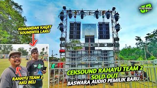 Ceksound RAHAYU team 2 Laku 12 Sub BASWARA audio pemilik baru [upl. by Leitao]