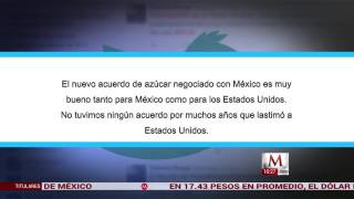 Trump acuerdo azucarero es muy bueno para México y EU [upl. by Ingham]