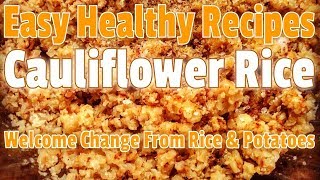 Quick amp Easy Healthy Cauliflower Rice Recipe [upl. by Azil159]