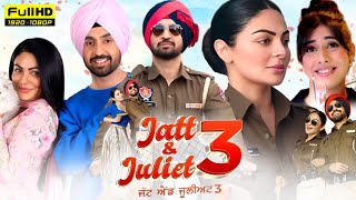 Jatt amp Juliet 3 Full Movie 2024  Diljit Dosanjh Neeru Bajwa Jasmin Bajwa  1080p Reviews amp Facts [upl. by Cathlene771]