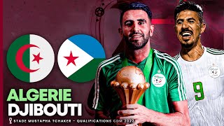 🔴🎥🇩🇿 🇩🇯 Live  ALGERIE  DJIBOUTI  Mahrez au Mondial  Qualifications Coupe du Monde 2022  Afrique [upl. by Nerta]