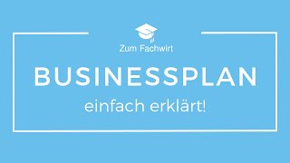 Businessplan Aufbau Bestandteile amp Zweck [upl. by Yenetruoc]