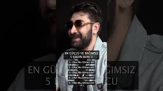 En güçlü ve bağımsız 5 kadın burcu ilişkiler podcast love burçlar burçyorumları burç ilişki [upl. by Northway]