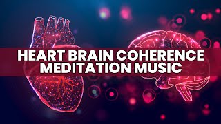 Heart Brain Coherence Meditation Music  01 Hz Binaural Frequency  Heart Brain Synchronization [upl. by Warila]