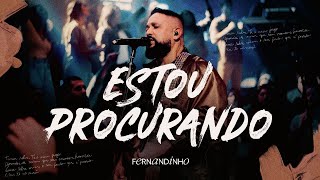 Fernandinho  Estou Procurando Álbum Único  Live [upl. by Crompton]