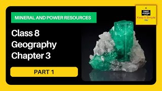 Class 8 Geography Chapter 3  Mineral and Power Resources  NCERT Geography  Part 1 [upl. by Dorej876]