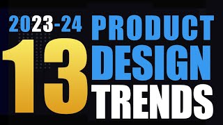 Here are 20232024’s Product Design Trends  Product Design Trends for 2023  design trends  trends [upl. by Jojo]