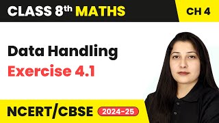 Data Handling  Exercise 41  Class 8 Maths Chapter 4  CBSE 202425 [upl. by Lorrin956]