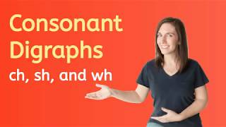 3 Consonant Digraphs ch sh and wh [upl. by Seuqcaj]