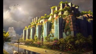 The Hanging Gardens of Babylon [upl. by Dirgis]