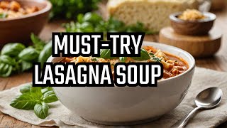 Unbelievable results Lasagna soup like youve never tasted [upl. by Aip871]