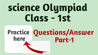 Science Olympiad Class 1st 202425 Class 1st Science olympiad Practice Question NSO class 1st [upl. by Buckingham]