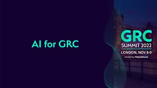 Artificial Intelligence for GRC GRC Summit 2022 [upl. by Edelstein518]