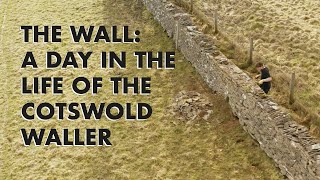 The Wall A Day In The Life of The Cotswold Waller [upl. by Naras]