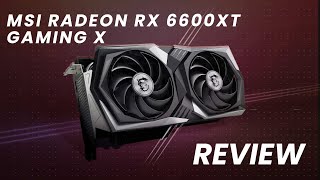 Is the 6600XT Still Worth It  MSI Radeon RX 6600XT Gaming X Review [upl. by Nino601]