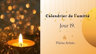 ✨ Calendrier de lamitié ✨ Jour 19 ✨ Thème Artiste 🎨 [upl. by Ennovehc]