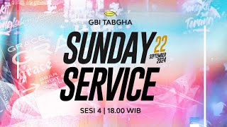 IBADAH RAYA GBI TABGHA BATAM CENTRE  22 SEPTEMBER 2024  SESI 4 PUKUL 1800 WIB [upl. by Ariem]