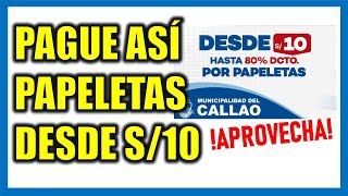 PAGA TUS PAPELETAS DEL CALLAO A S10 SOLES O CON REBAJA DEL 80 PAPELETAS CALLAO 2024 [upl. by Ledarf268]