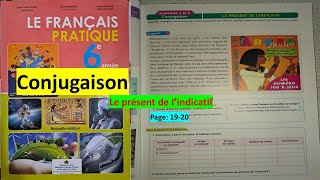 unité 1 conjugaison le présent de lindicatif page 1920 6ème année primaire le français pratique [upl. by Attalanta]