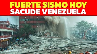 FUERTE SISMO SACUDE VENEZUELA EL DIA DE HOY [upl. by Notgnirrab]