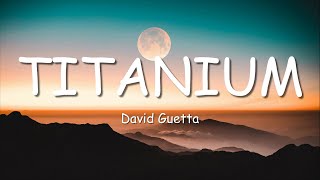 David Guetta  Titanium Lyrics ft Sia [upl. by Aneerbas]