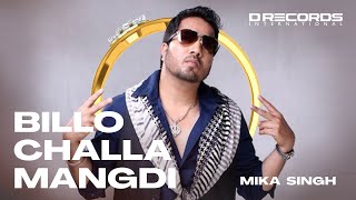 Billo Chala Mangde ► Mika Singh  O Sanam Janeman  Valentine Special  DRecords [upl. by Ehcram932]