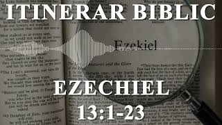 Ezechiel 13123  Itinerar Biblic  Episodul 1043 [upl. by Pich]