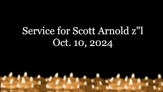 Service for Scott Arnold zquotl Oct 11 2024 [upl. by Nepil758]