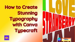 How to Create Stunning Typography with Canva Typecraft [upl. by Ayita]