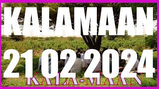 KALAMAAN 21 FEBRUARY 2024 [upl. by Eelyrehc]