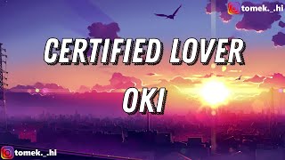 OKI  CERTIFIED LOVER feat Bedoes 2115 TEKSTLYRICS [upl. by Checani]