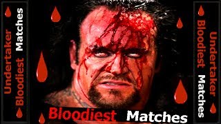 Undertaker Top 10  bloodiest matches [upl. by Sergias241]