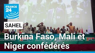 Sommet de lAlliance du Sahel  Burkina Faso Mali et Niger confédérés • FRANCE 24 [upl. by Boehike]