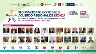 III CONVERSATORIO SOBRE EL ACUERDO REGIONAL DE ESCAZÚ LA AGENDA 2030 Y EL ODS 16 IMPLEMENTACIÓN [upl. by Izzy]