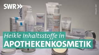 Gefährliche Kosmetik aus der Apotheke  Marktcheck SWR [upl. by Egor687]