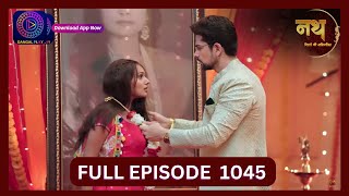 Nath Rishton Ki Agnipariksha  12 Sept 2024  Full Episode 1045  Dangal TV [upl. by Netaf918]