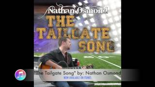 Nathan Osmond  The Tailgate Song [upl. by Greyso]