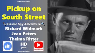 Pickup on South Street 🔪Classic Spy Adventure 🔍Richard Widmark 1953 HD [upl. by Ahcatan]