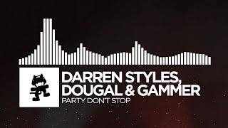 Darren Styles Dougal amp Gammer  Party Dont Stop Monstercat Release [upl. by Conover]