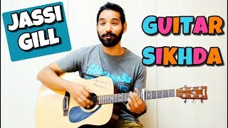 Guitar Sikhda  Jassi Gill Complete Guitar Chords Lesson [upl. by Othe126]